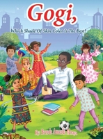 Gogi, Which Shade Of Skin Color Is The Best? B0BXVLM9DY Book Cover