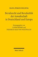 Berufsrecht Und Berufsethik Der Anwaltschaft in Deutschland Und Europa 3161543327 Book Cover