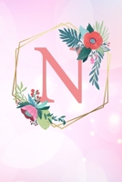 N: Monogramm Buchstabe N 120 Seiten DIN A5 Notizbuch Marmor Gold Rosa personalisiert Name farbige Blumen Initial Tagebuch f�r Frauen und M�dchen 1700661051 Book Cover