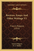 Reviews, Essays And Other Writings V1: Francis Palgrave 1167053494 Book Cover