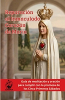 Reparación al Inmaculado Corazón de María: Guía de meditación y oración para cumplir con la promesa de los Cinco Primeros Sábados (Spanish Edition) B0GR9FH1S2 Book Cover