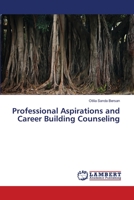 Professional Aspirations and Career Building Counseling 365948038X Book Cover