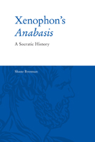 Xenophon's Anabasis: A Socratic History 1474489893 Book Cover