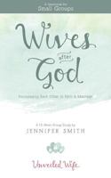 Wives After God: Encouraging Each Other In Faith & Marriage, Devotional 1490925384 Book Cover