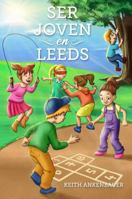 Ser Joven en Leeds (Spanish Edition) 1965413404 Book Cover