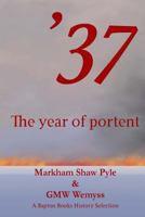 '37: The Year of Portent 1481216457 Book Cover
