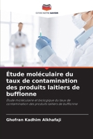 Étude moléculaire du taux de contamination des produits laitiers de bufflonne 6206887693 Book Cover
