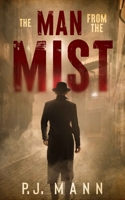 The Man From The Mist: A suspense thriller with noir shades 9526929470 Book Cover