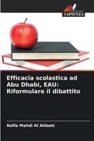 Efficacia scolastica ad Abu Dhabi, EAU: Riformulare il dibattito 620572619X Book Cover