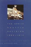 Space Shuttle Decision, 1965-1972 (History of the Space Shuttle, Volume 1) 1493766694 Book Cover