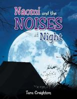 Naomi and the Noises at Night 1479770558 Book Cover