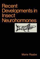 Recent Developments in Insect Neurohormones 1461280915 Book Cover