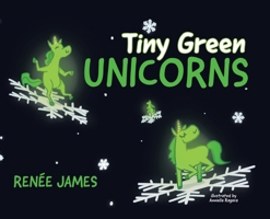 Tiny Green Unicorns 0228884713 Book Cover