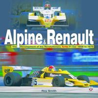 Alpine & Renault: the Grand Prix Cars 1968 to 1979 1845841778 Book Cover