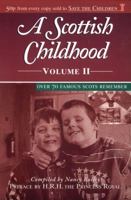 A Scottish Childhood Volume II: Over 70 Famous Scots Remember 0004721764 Book Cover