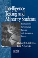 Intelligence Testing and Minority Students: Foundations, Performance Factors, and Assessment Issues (RACIAL ETHNIC MINORITY PSYCHOLOGY) 0761912304 Book Cover