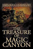 The Treasure of Magic Canyon 1612963986 Book Cover