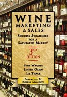 Wine Marketing & Sales: Success Strategies for a Saturated Market