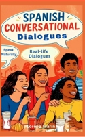 Spanish Conversational Dialogues B0FH6PSWKP Book Cover