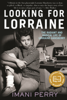 Looking for Lorraine: A Life of Lorraine Hansberry 0807064491 Book Cover