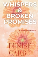 Whispers & Broken Promises 1734872993 Book Cover