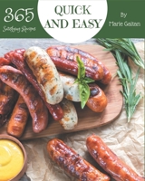 365 Satisfying Quick And Easy Recipes: Welcome to Quick And Easy Cookbook B08GG2RKM6 Book Cover