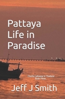 Pattaya Life in Paradise (Pattaya Paradise with Charlie Callaway) B0DS1ST16X Book Cover