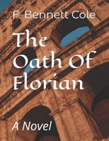 The Oath Of Florian: A Novel B0G9TGT32B Book Cover