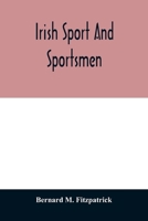 Irish Sport and Sportsmen 1017342539 Book Cover