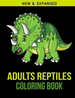 Adults Reptiles Coloring Book: Adult Coloring Book with Stress Relieving Reptiles Book Designs for Relaxation B084DGMJQ8 Book Cover