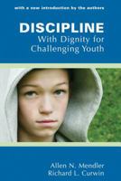 Discipline with Dignity for Challenging Youth 1879639653 Book Cover