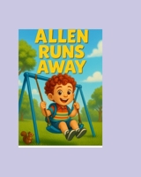 Allen Runs Away B0FCGWZTFD Book Cover