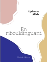 En ribouldinguant 1523914807 Book Cover