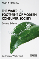 The Water Footprint of Modern Consumer Society 1138354783 Book Cover