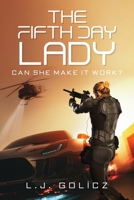 The Fifth Day Lady: Can She Make It Work? B0F9XNWDLK Book Cover