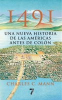 1491: New Revelations of the Americas Before Columbus