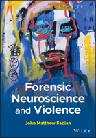 Violence Risk in Criminal Offender Populations: A Forensic Psychological and Neuropsychological Perspective 1118832264 Book Cover