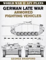 German Late War Armored Fighting Vehicles: World War II AFV Plans (World War II Afv Plans) 0811733556 Book Cover