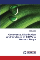 Occurrence, Distribution And Virulence Of CBSVs In Western Kenya 3659110272 Book Cover