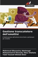 Gestione transcatetere dell'emottisi (Italian Edition) 6208343356 Book Cover