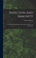 Infection and Immunity: A Text-book of Immunology and Serology for Students and Practitioners 1017283702 Book Cover