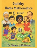 Gabby Hates Mathematics B0H3TJZHX2 Book Cover
