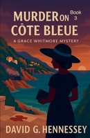 Murder on Cote Bleue (Grace Whitmore Mystery) B0GHTGNGP1 Book Cover