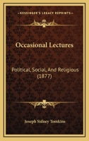 Occasional Lectures: Political, Social, And Religious 1437069673 Book Cover