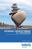Dependency-Oriented Thinking: Volume 1 – Analysis and Design 1312603968 Book Cover