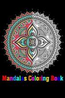 Mandalas Coloring Book: Adult Coloring Book Featuring Beautiful Mandalas Designed to Soothe the Soul 1096407833 Book Cover