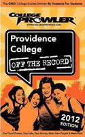 Providence College 2012: Off the Record 1427405344 Book Cover