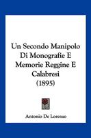 Un Secondo Manipolo Di Monografie E Memorie Reggine E Calabresi (1895) 1286121450 Book Cover