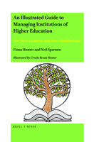 An Illustrated Guide to Managing Institutions of Higher Education For New Leaders and New Institutions null Book Cover