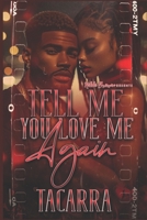 Tell Me You Love Me Again B0CSXNMHYH Book Cover